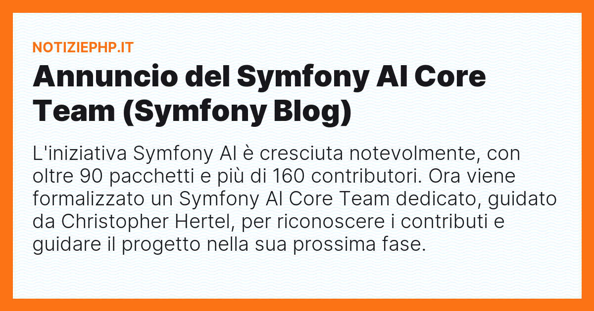 Annuncio del Symfony AI Core Team (Symfony Blog)