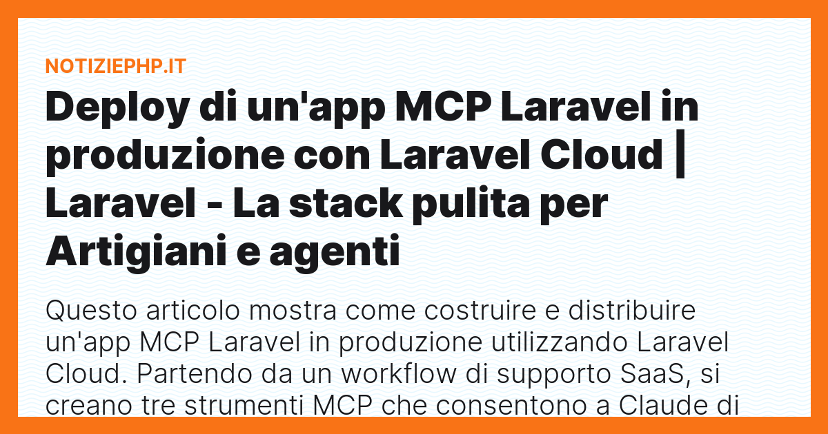 Deploy di un'app MCP Laravel in produzione con Laravel Cloud | Laravel - La stack pulita per Artigiani e agenti