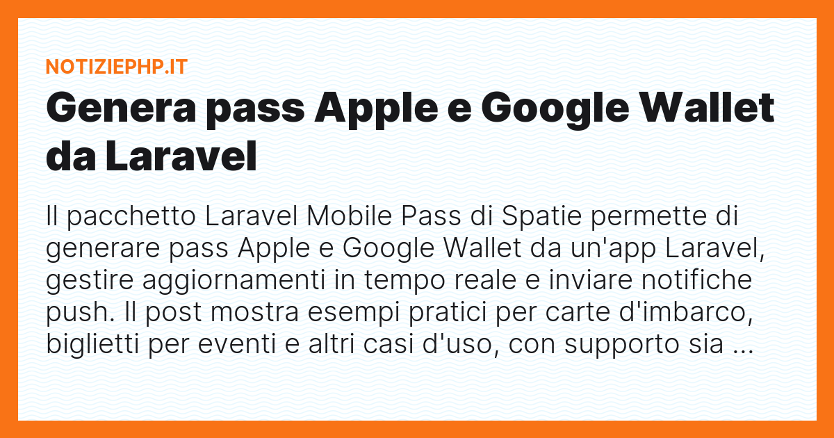 Genera pass Apple e Google Wallet da Laravel