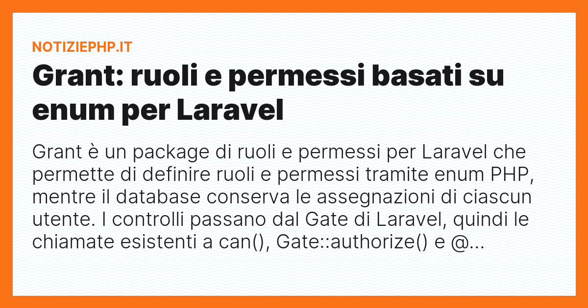 Grant: ruoli e permessi basati su enum per Laravel