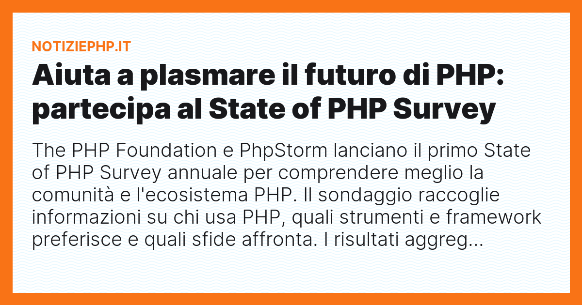 Aiuta a plasmare il futuro di PHP: partecipa al State of PHP Survey