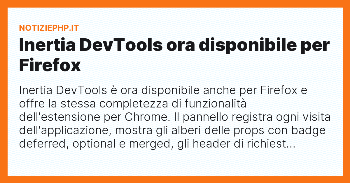 Inertia DevTools ora disponibile per Firefox
