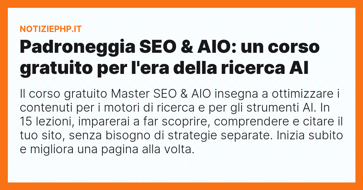 Padroneggia SEO & AIO: un corso gratuito per l'era della ricerca AI