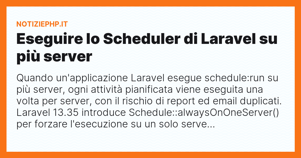 Eseguire lo Scheduler di Laravel su più server