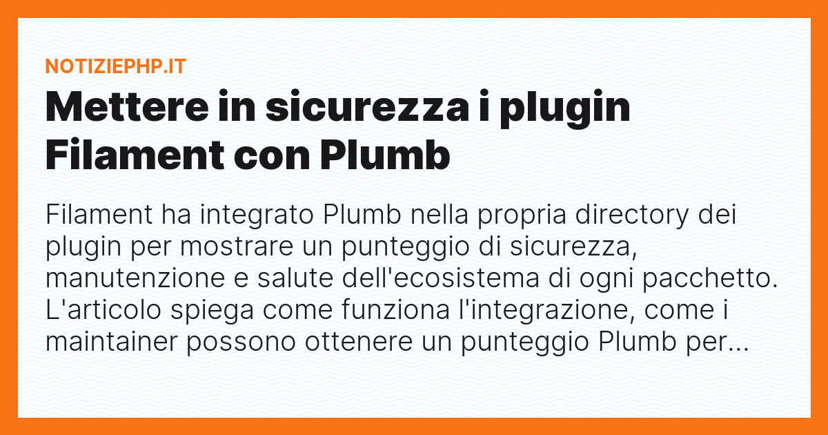 Mettere in sicurezza i plugin Filament con Plumb