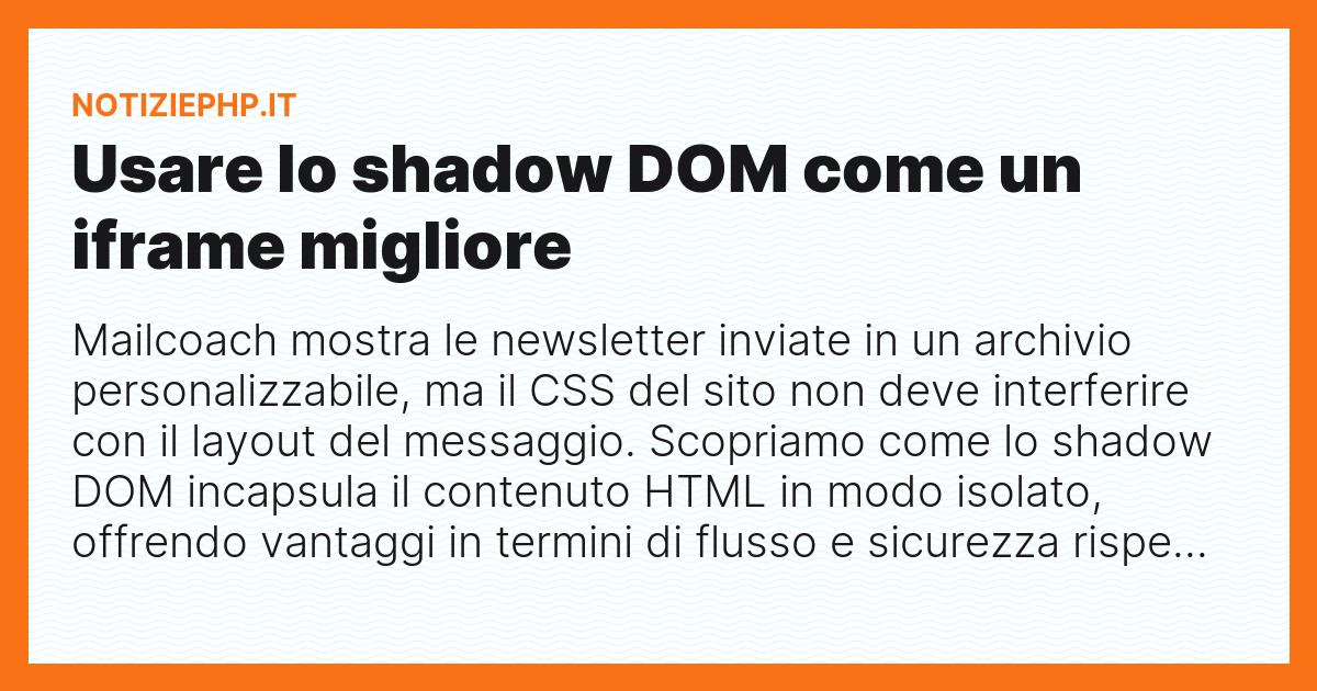 Usare lo shadow DOM come un iframe migliore